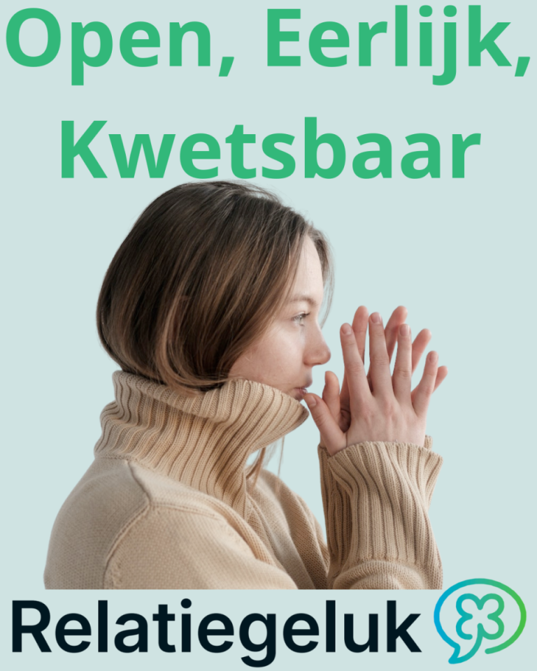 Open, Eerlijk, Kwetsbaar